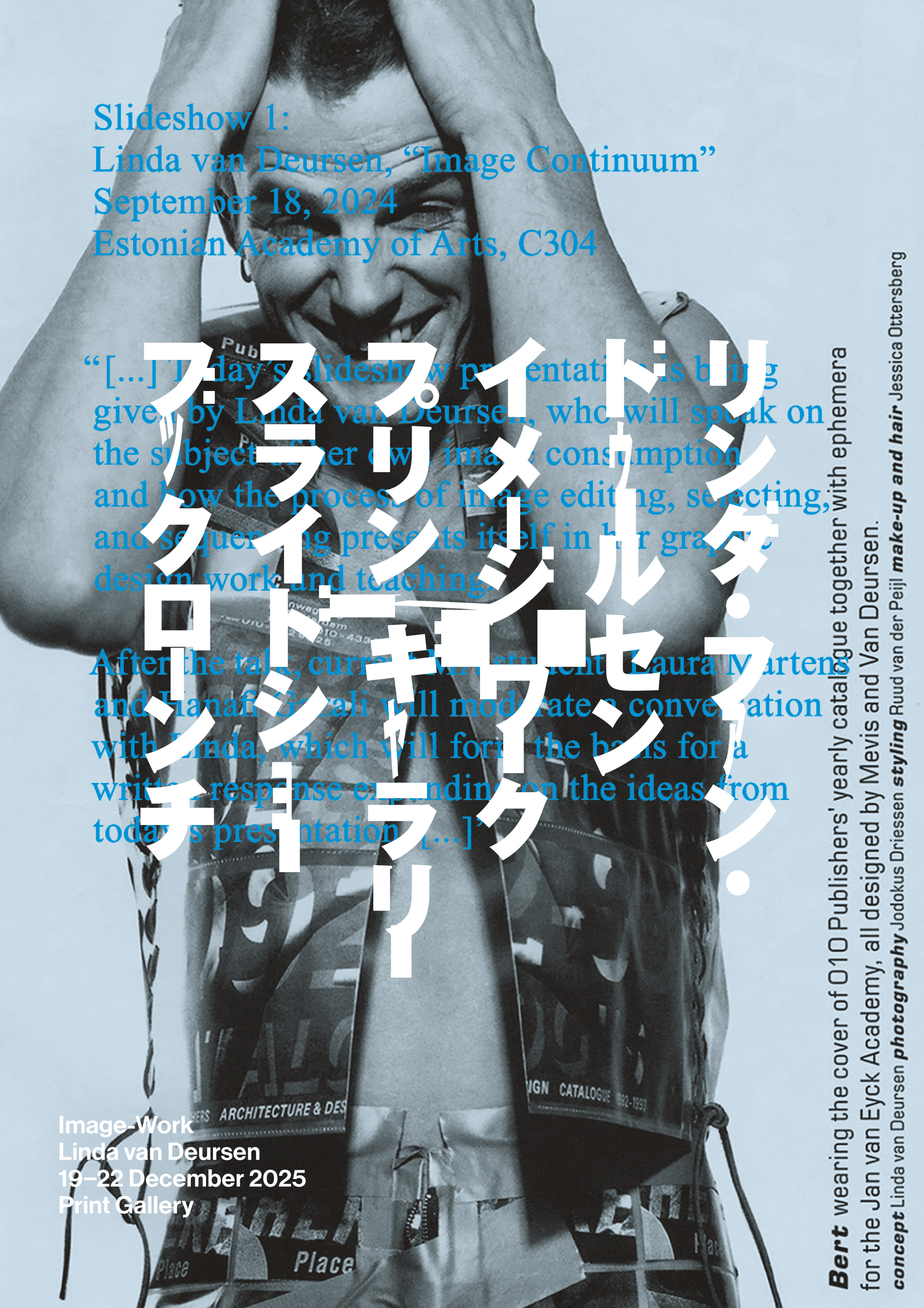 “Image-Work”Linda van Deursen, Alexandra Margetic and Sean Yendrys [Estonian Academy of Arts]